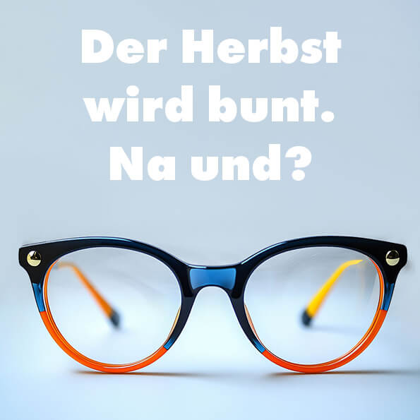 Color your View – Brillen in Herbstfarben.